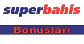 Superbahis Bonusları