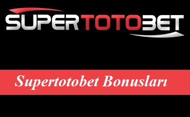 Supertotobet bonusları