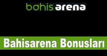 Bahisarena Bonusları