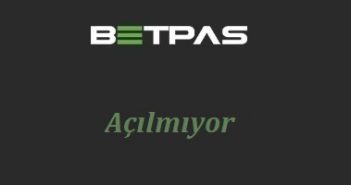 Betpas Açılmıyor