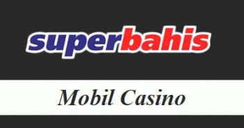 Süperbahis Mobil Casino