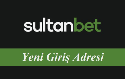 Sultanbet Yeni Giriş