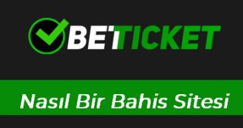 Betticket Nasıl Bir Bahis Sitesi?