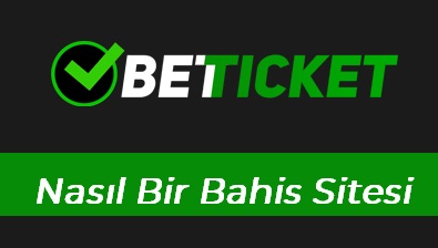 Betticket Nasıl Bir Bahis Sitesi?