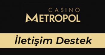 Casino Metropol İletişim Destek
