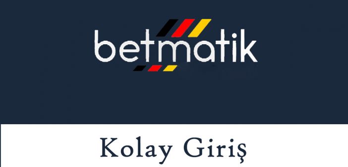 betmatikkolaygiriş