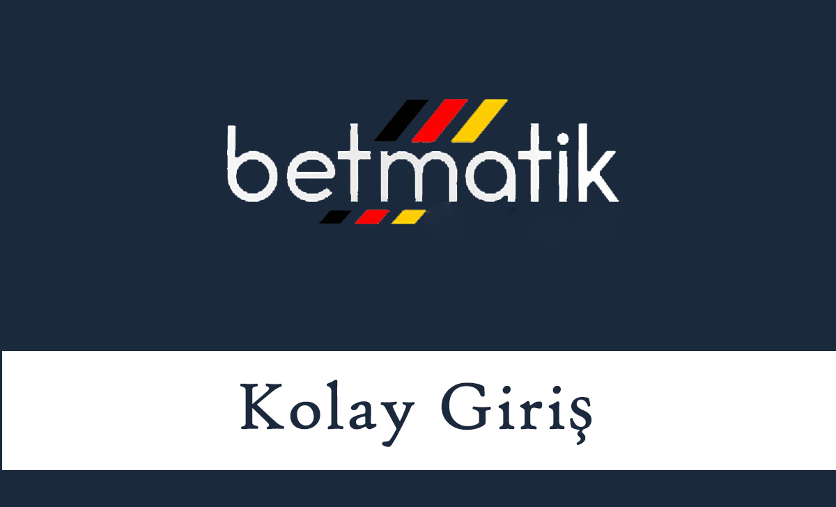 betmatikkolaygiriş