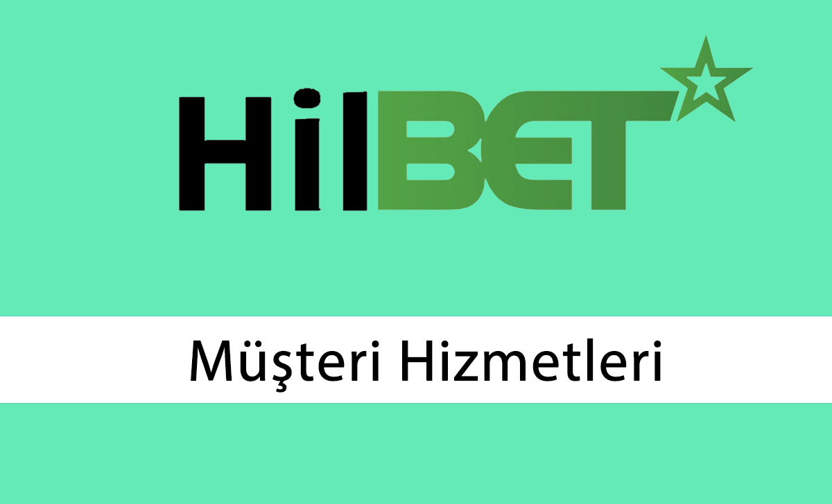 Hilbet Müşteri Hizmetleri