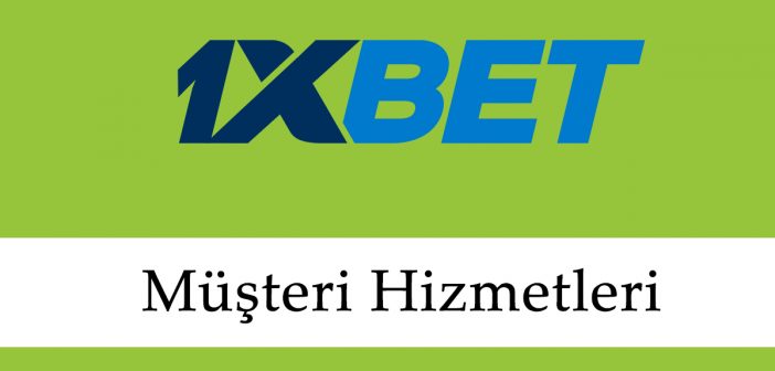 1xbet Müşteri Hizmetleri