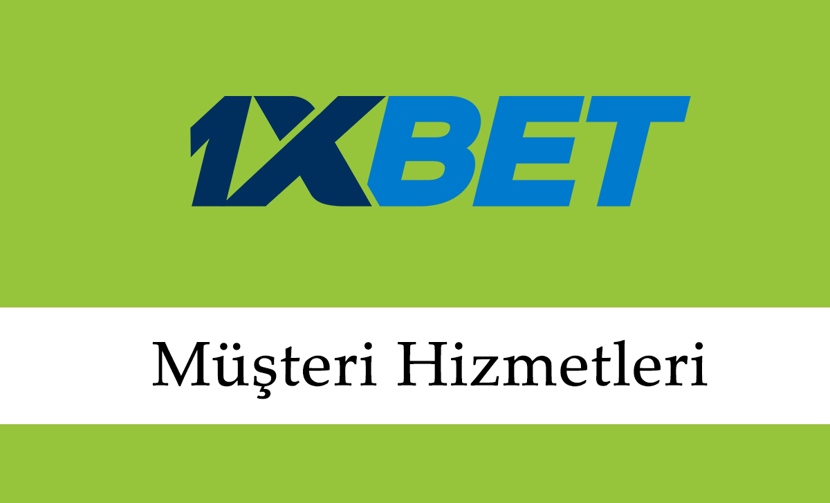 1xbet Müşteri Hizmetleri