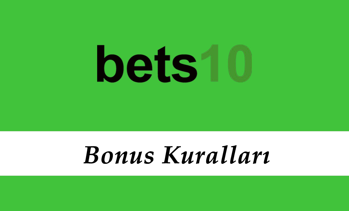 Bets10 Bonus Kuralları