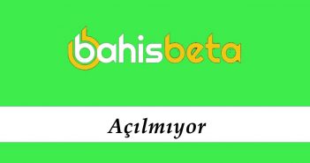 Bahisbeta Açılmıyor