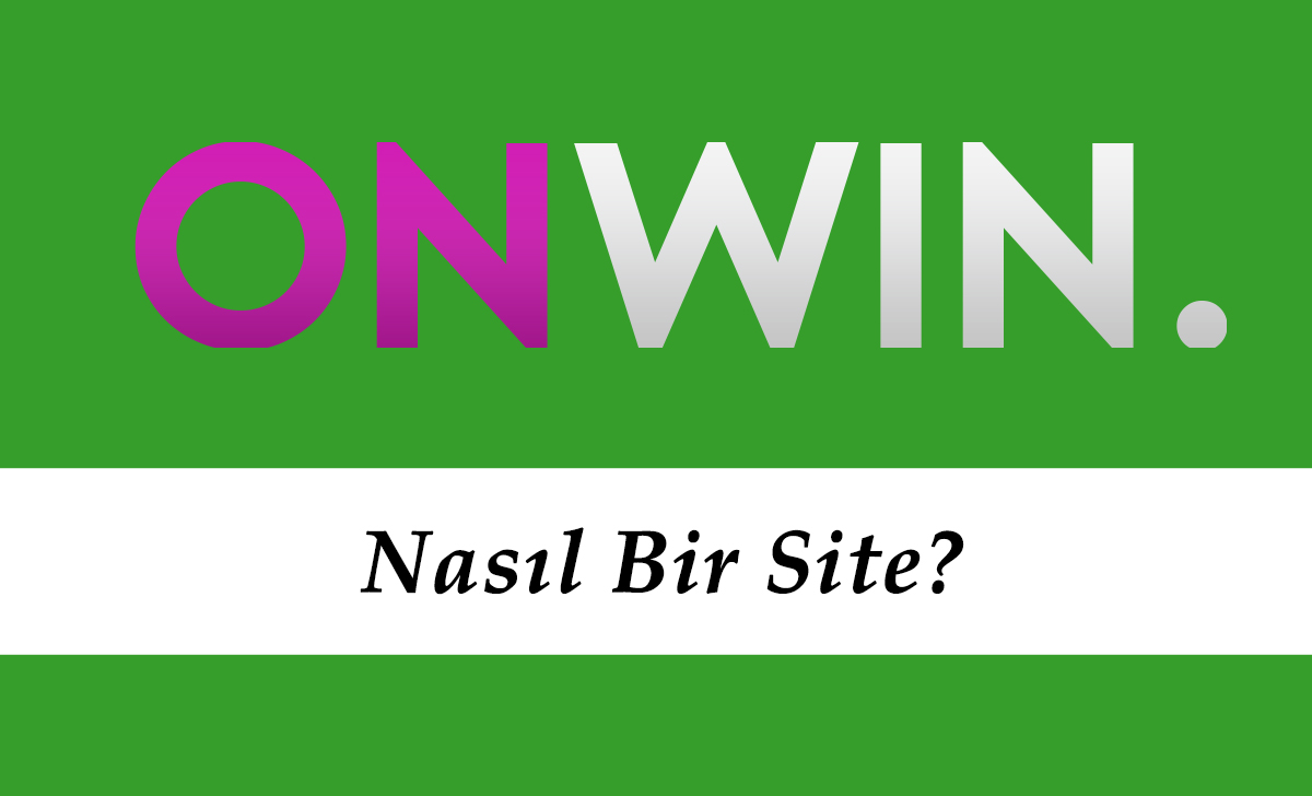 Onwin Nasıl Bir Site?