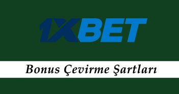 1xbet Bonus Çevirme Şartları