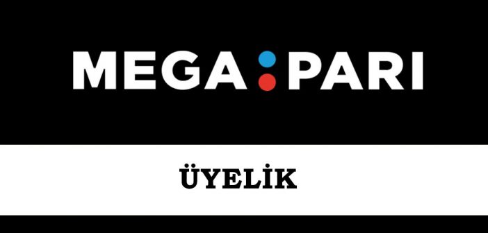 Megapari Üyelik