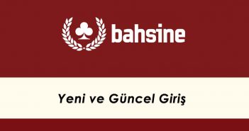 Bahsine Yeni ve Güncel Giriş