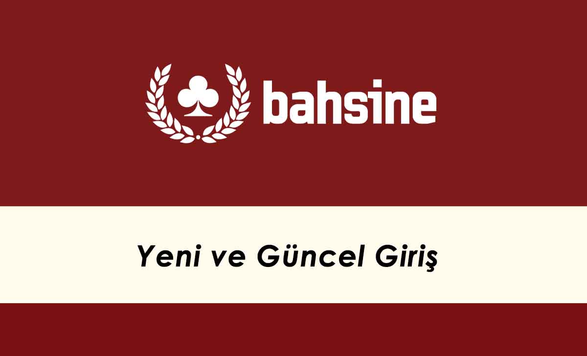 Bahsine Yeni ve Güncel Giriş