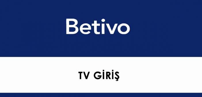 Betivo TV Giriş
