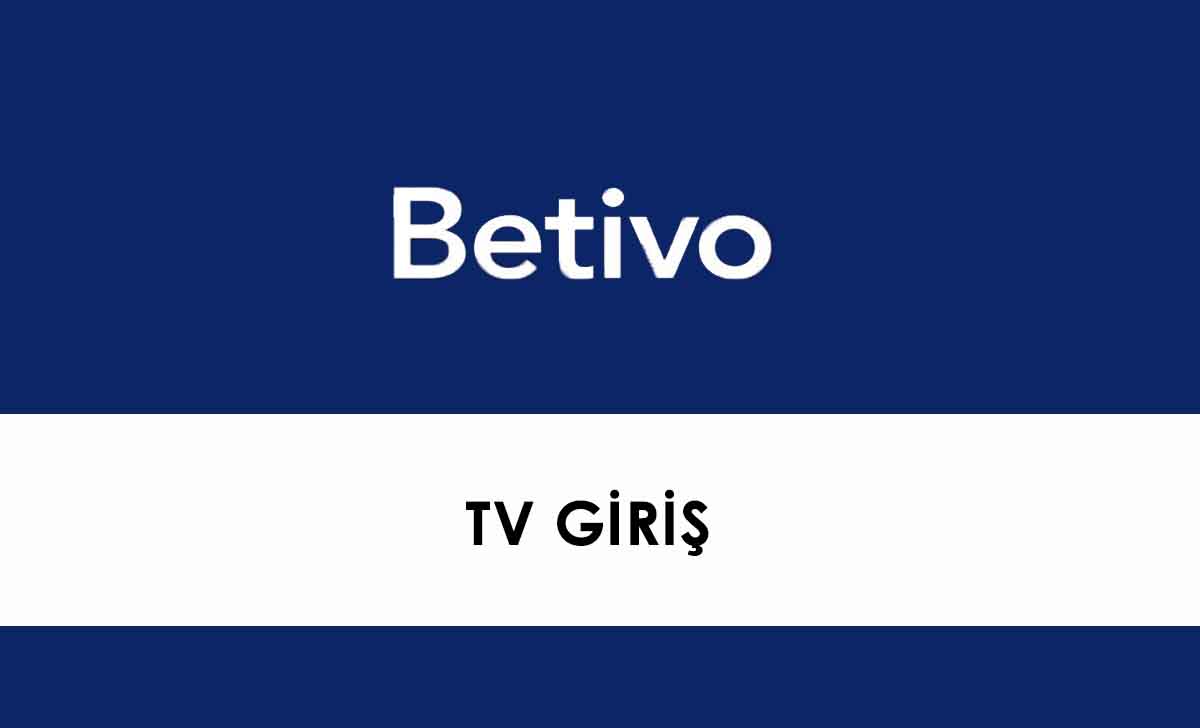 Betivo TV Giriş