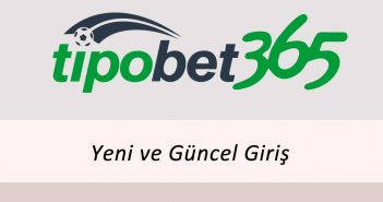 Tipobet Yeni ve Güncel Giriş