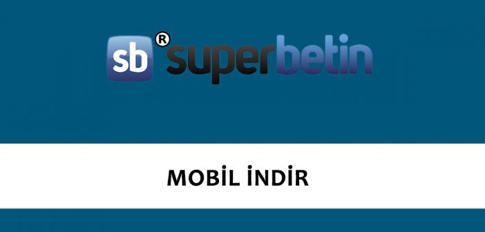 Süperbetin Mobil İndir