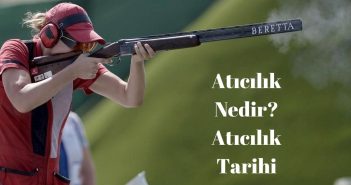 Atıcılık Nedir? Atıcılık Tarihi