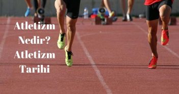 Atletizm Nedir? Atletizm Tarihi