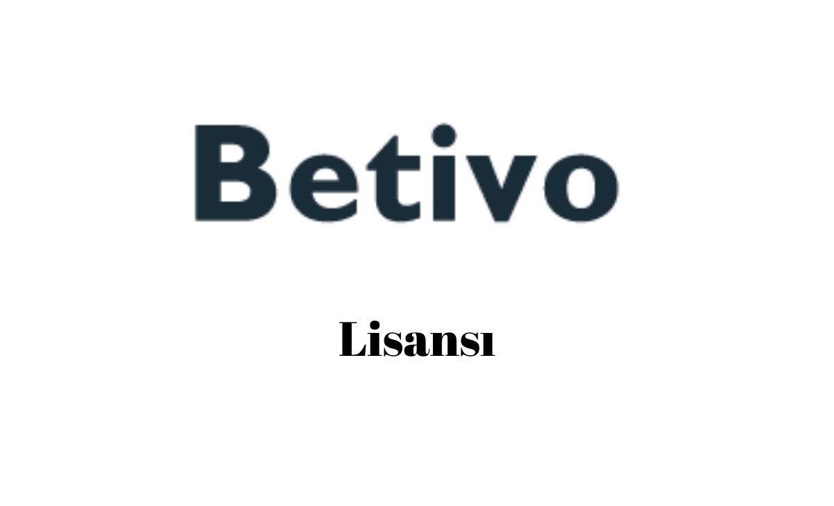 Betivo Lisanslı mı?