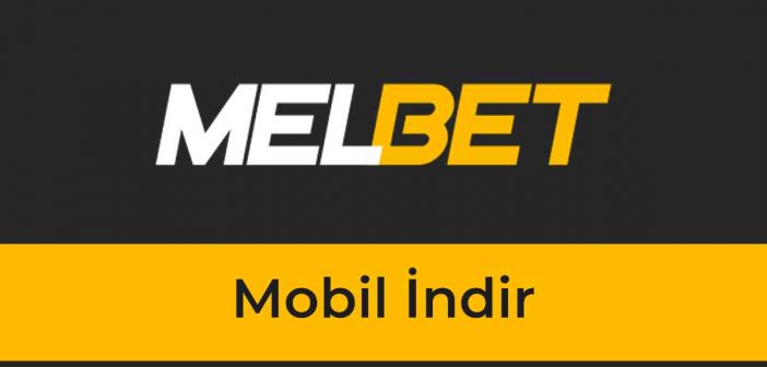 Melbet Mobil İndir