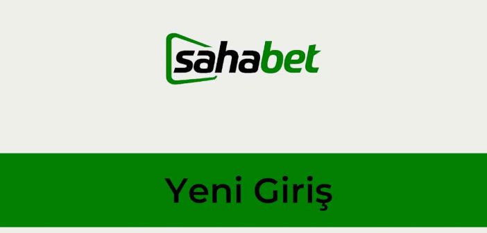 Sahabet360 Yeni Giriş
