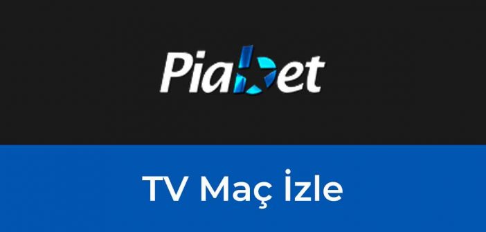 Piabet TV Maç İzle