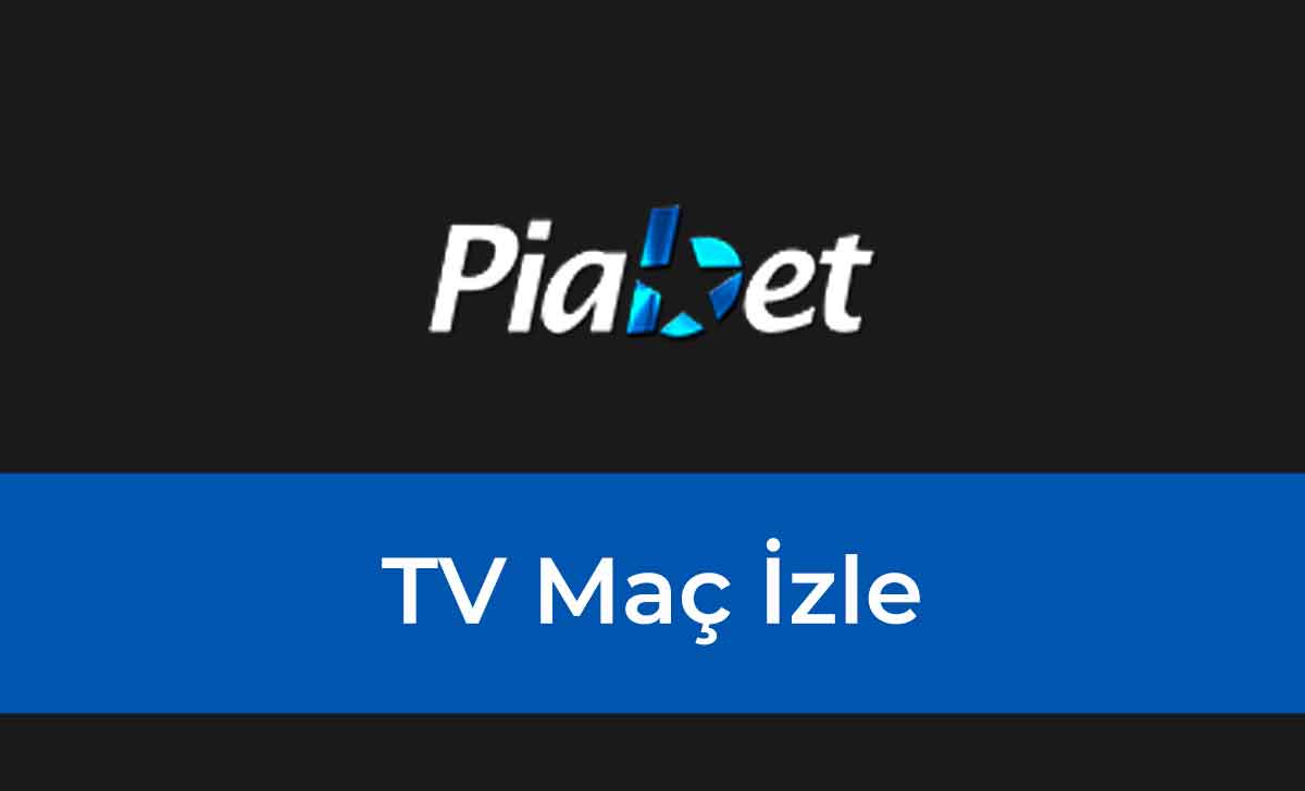 Piabet TV Maç İzle
