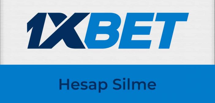 1xbet Hesap Silme