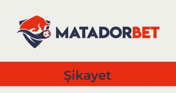 Matadorbet Şikayet