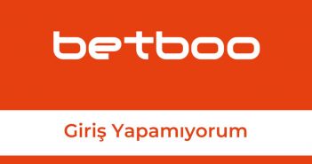 Betboo Giriş Yapamıyorum