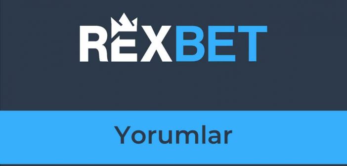 Rexbet Yorumlar