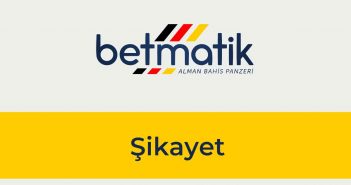 Betmatik Şikayet
