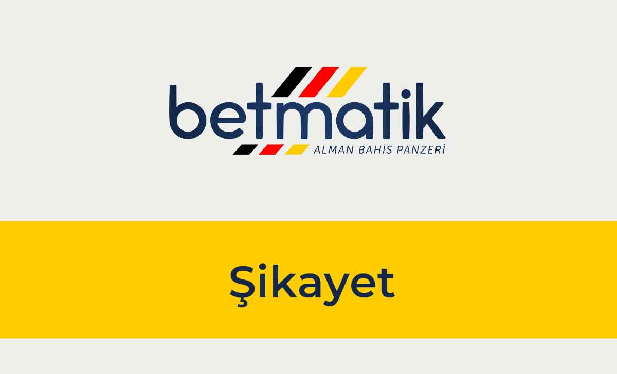 Betmatik Şikayet