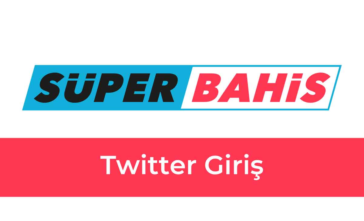 Süperbahis Twitter Giriş