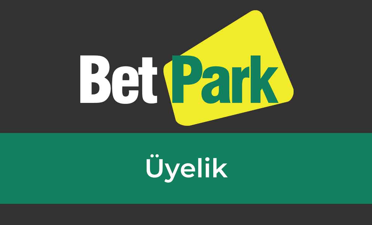 Betpark Üyelik