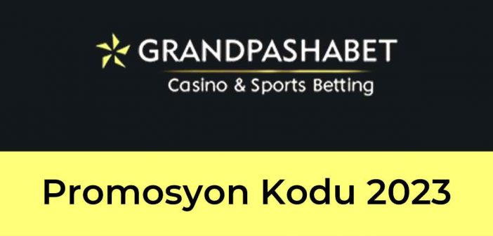 Grandpashabet Promosyon Kodu