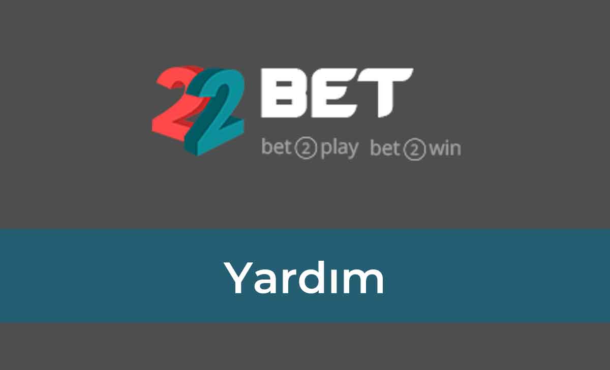 22bet Yardım