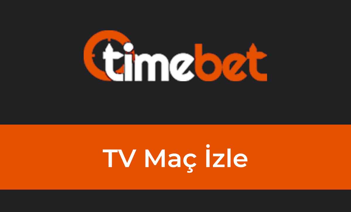 Timebet TV Maç İzle