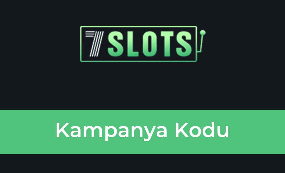 7Slots Kampanya Kodu